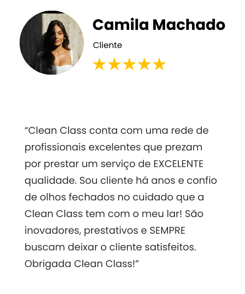 Clean Class está dentro da minha casa desde o começo e em cada pedacinho . Sinto não apenas a segurança de um excelente trabalho, mas o comprometimento de trazer para nós o que tem de melhor nesse (2)